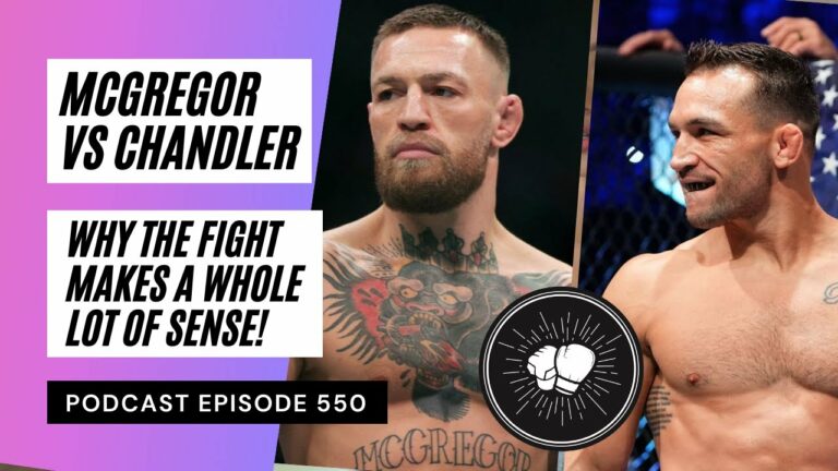 Conor McGregor vs Michael Chandler | Why the fight makes a whole lot of sense! | Fight Disciples