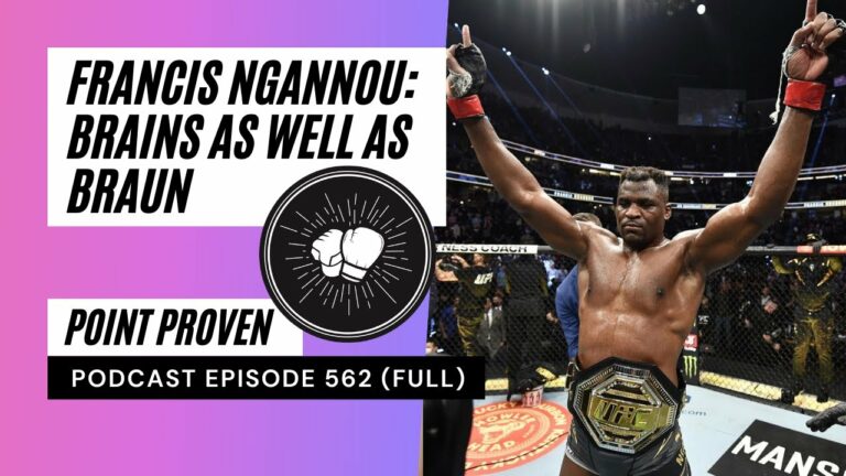 PODCAST EPISODE 562 | UFC 270 REVIEW | Francis Ngannou: Brains as well as braun | Fight Disciples
