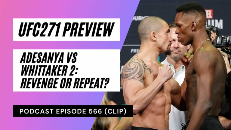 Israel Adesanya vs Robert Whittaker 2 | Revenge or repeat? | UFC271 Preview