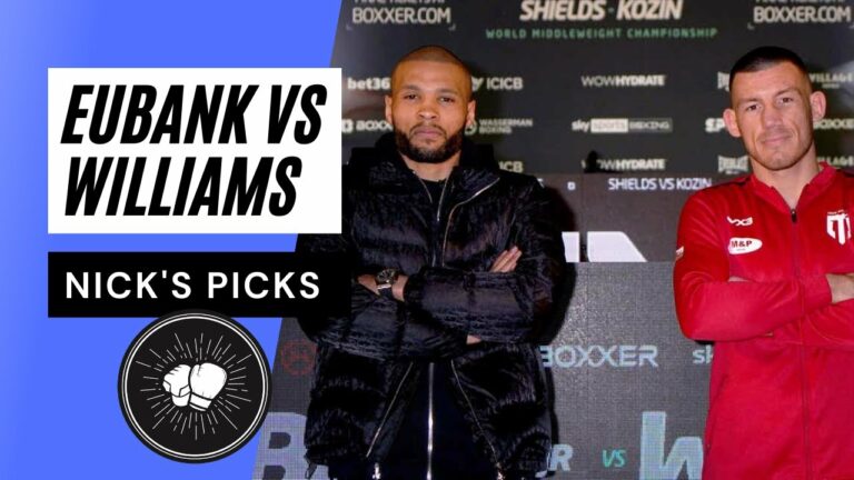 Nick’s Picks | Eubank Jr vs Williams | Who wins and how? | Fight Disciples