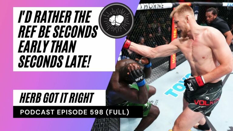 PODCAST EPISODE 598 | Herb Dean got it right | Movsar Evloev is the real deal | UFC275 Preview