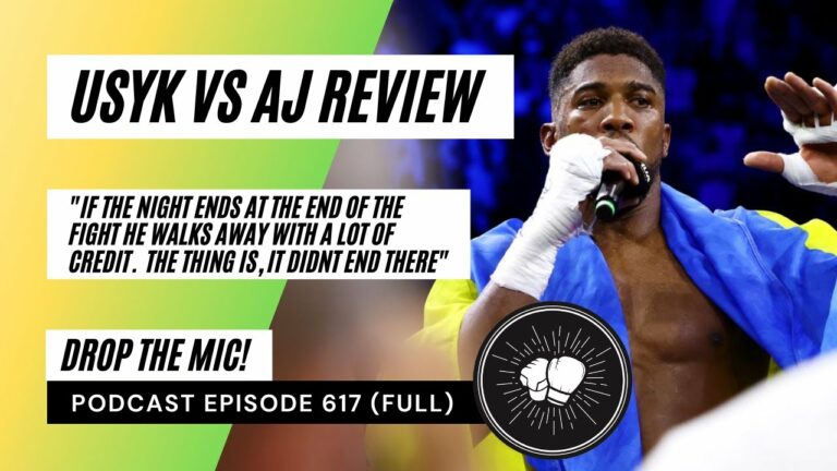PODCAST EPISODE 617 | Usyk vs AJ review | Joshua’s team let him down | Is KSI a legit boxer?