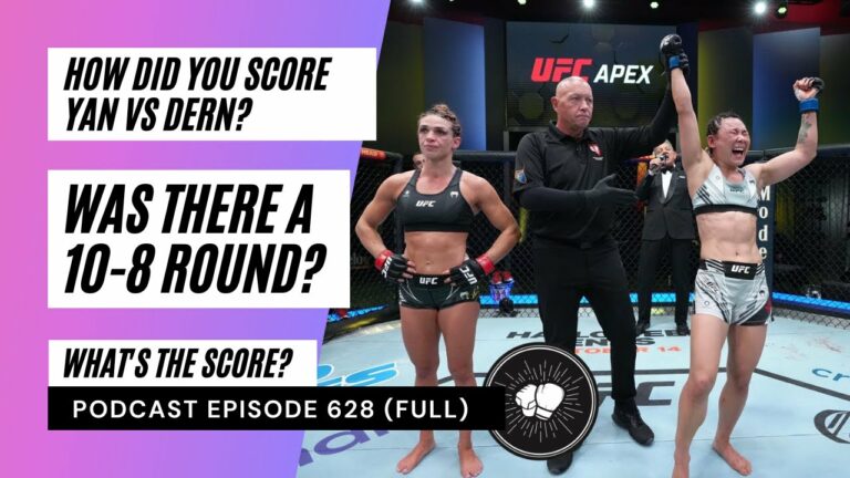 PODCAST EPISODE 628 | How did you score Yan Xionan vs Mackenzie Dern? | 10-8 rounds? | UFC Vegas 61