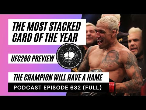PODCAST EPISODE 632 | UFC280 Preview | Oliveira vs Makhachev | Sterling, Dillashaw, Yann, O’Malley