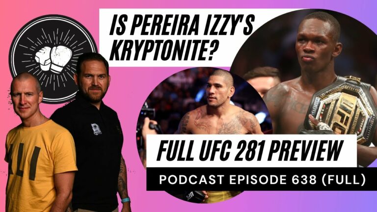 PODCAST EPISODE 638 | UFC281 MSG Preview | Adesanya, Periera, Chandler, Poirier, Meatball Molly