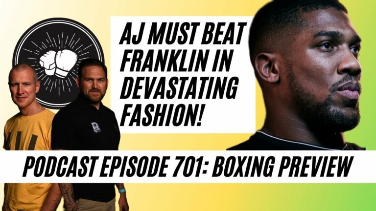 Anthony Joshua must beat Jermaine Franklin in devastating fashion | Boxing Preview Ep 701