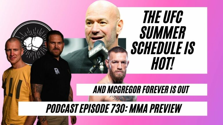 Dana White announces UFC summer schedule, McGregor forever, Dern v Hill UFC preview | MMA EP 730