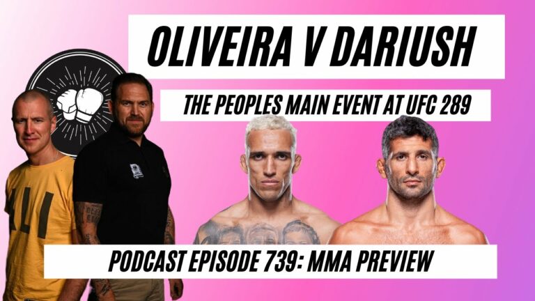 Oliveira v Dariush is the peoples main event in Vancouver at UFC289, MMA Preview Episode 739